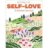 100 Days of Self-Love: A Guided Journal to Help You Calm Self-Criticism and Learn to Love Who You Are