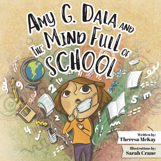 Amy G. Dala and the Mind Full of School