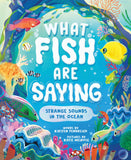 What Fish Are Saying