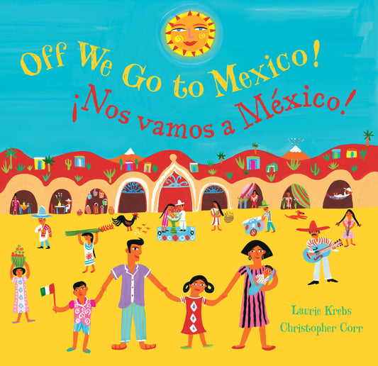 Off We Go to Mexico (Bilingual Spanish & English)