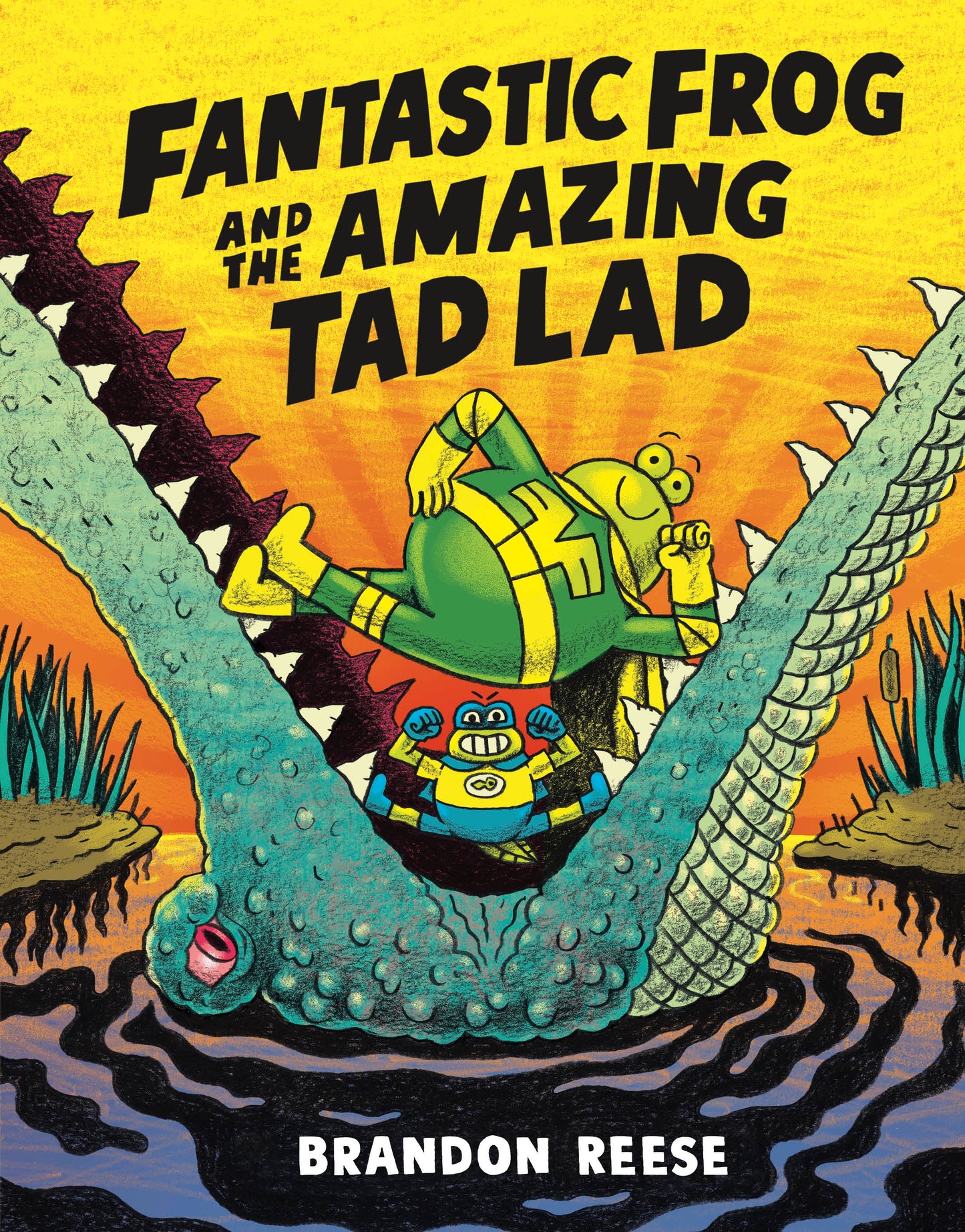 Fantastic Frog and the Amazing Tad Lad (Book 1)