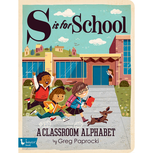 S Is for School: A Classroom Alphabet