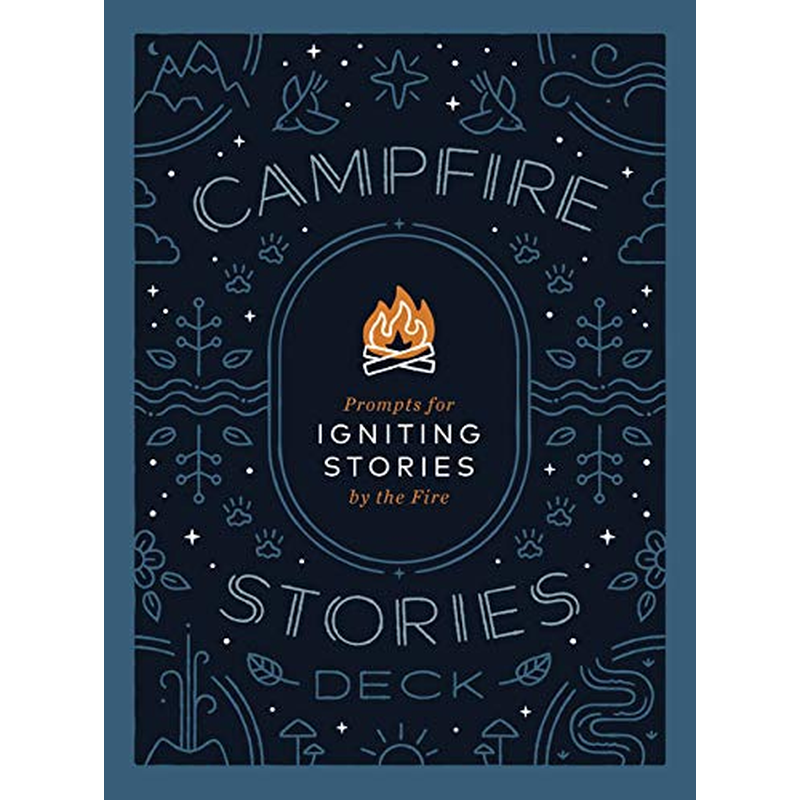 Campfire Stories Deck: Prompts for Igniting Conversation by the Fire