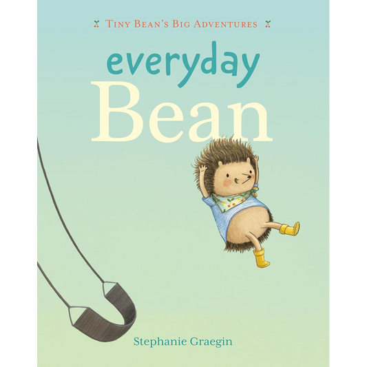 Everyday Bean (Tiny Bean's Big Adventures, Book #1)