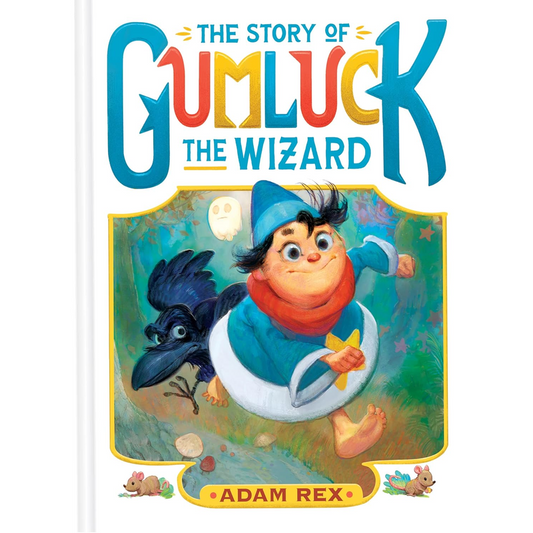 The Story of Gumluck the Wizard: Book One