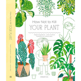How Not to Kill Your Plant