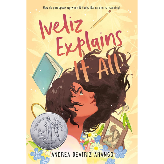 Iveliz Explains It All: (Newbery Honor Award Winner)