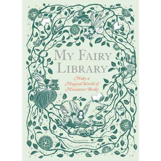 My Fairy Library: Make a Magical World of Miniature Books (Miniature Library Set, Library Making Kit, Fairytale Stories)