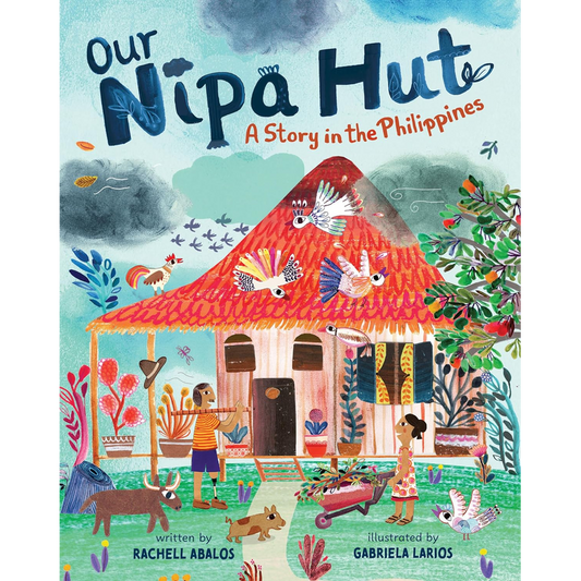 Our Nipa Hut: A Story in the Philippines