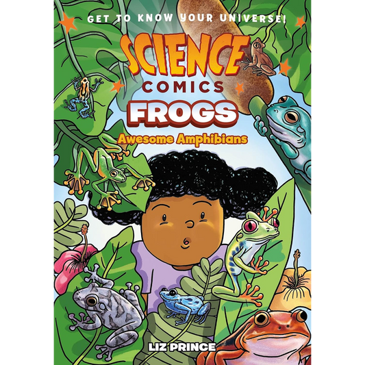 Science Comics: Frogs: Awesome Amphibians