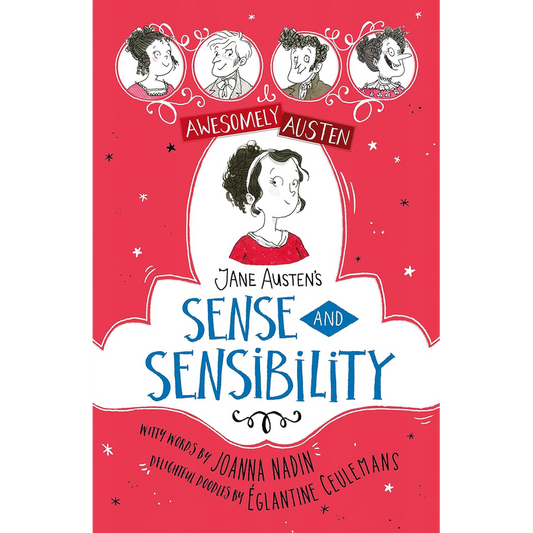 Awesomely Austen - Illustrated and Retold: Jane Austen's Sense and Sensibility