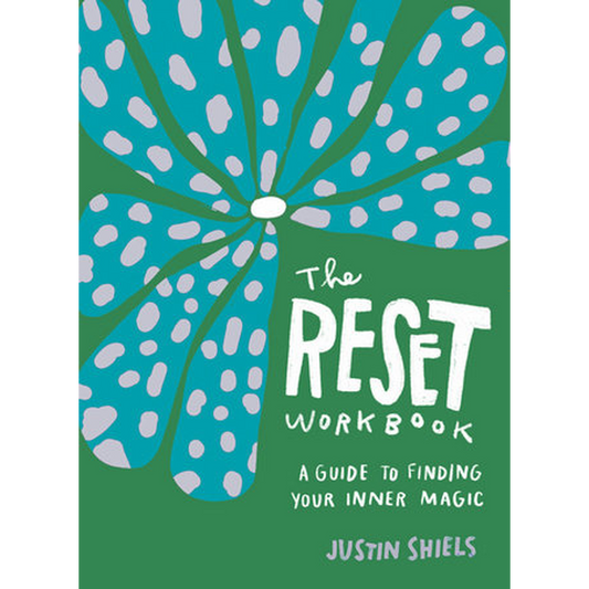The Reset Workbook A Guide to Finding Your Inner Magic