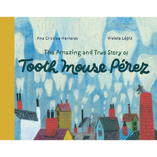 The Amazing and True Story of Tooth Mouse Perez