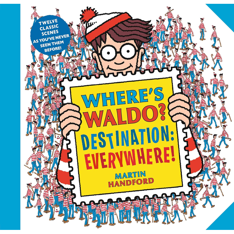 Where’s Waldo? Destination: Everywhere!: 12 classic scenes as you’ve never seen them before!