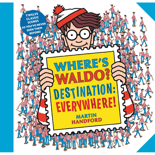 Where’s Waldo? Destination: Everywhere!: 12 classic scenes as you’ve never seen them before!