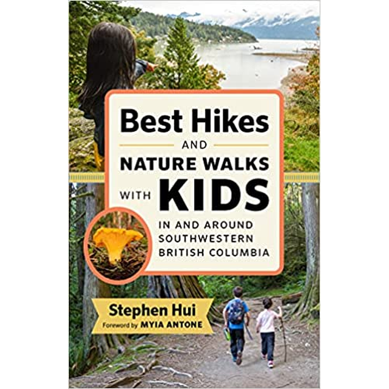 Best Hikes and Nature Walks with Kids in and Around Southwestern British Columbia