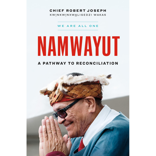 Namwayut - We Are All One: A Pathway to Reconciliation