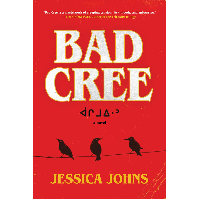 Bad Cree: A Novel