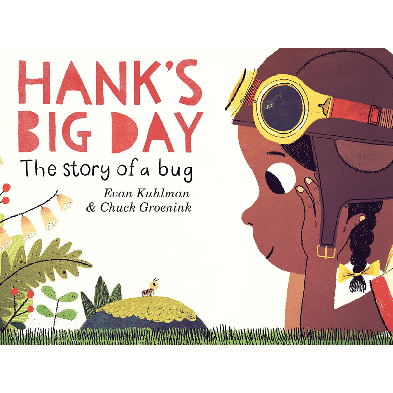 Hank's Big Day: The Story of a Bug