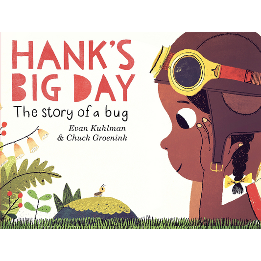 Hank's Big Day: The Story of a Bug