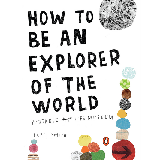 How to Be an Explorer of the World: Portable Life Museum