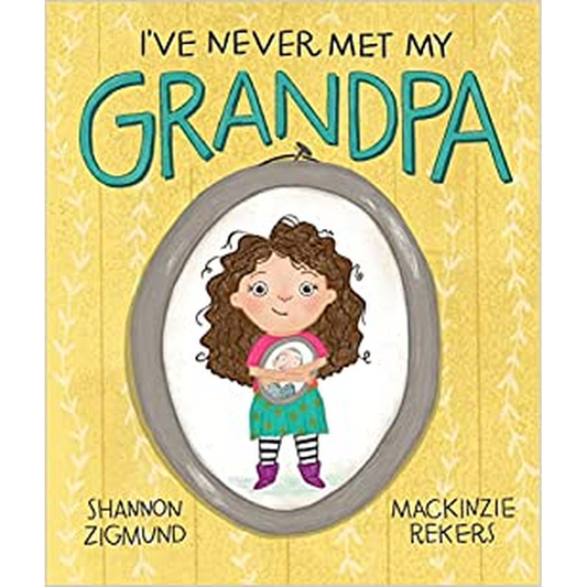 I've Never Met My Grandpa