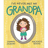 I've Never Met My Grandpa