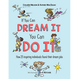 If You Can Dream It, You Can Do It: How 25 inspiring individuals found their dream jobs
