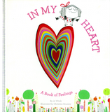 In My Heart: A Book of Feelings
