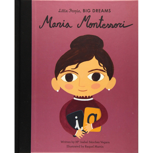 Little People, Big Dreams: Maria Montessori