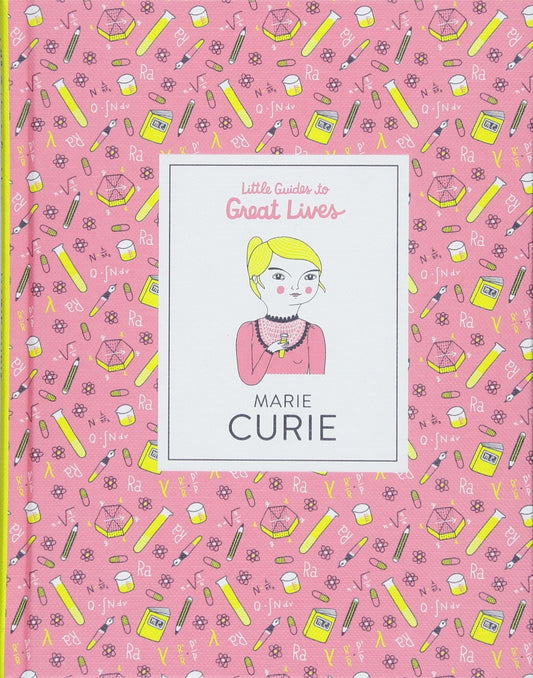Little Guides to Great Lives: Marie Curie