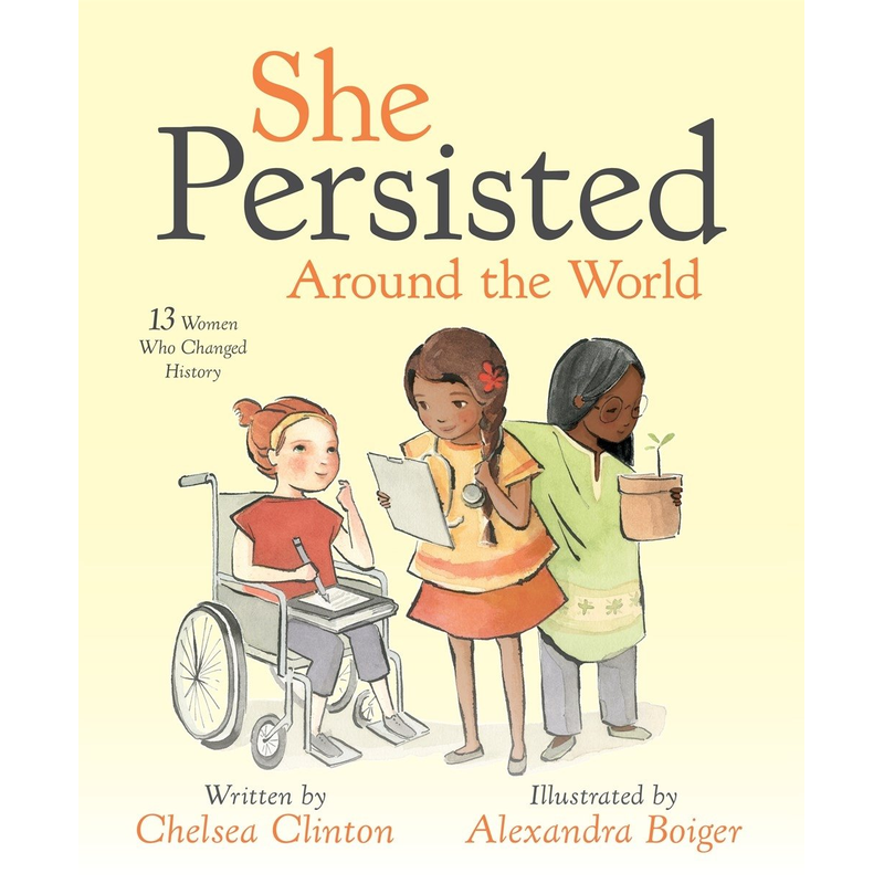 She Persisted Around the World: 13 Women Who Changed History