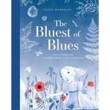 The Bluest of Blues: Anna Atkins and the First Book of Photographs