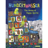 The House of Happy Spirits A Children’s Book Inspired by Friedensreich Hundertwasser