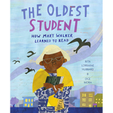 The Oldest Student: How Mary Walker Learned to Read