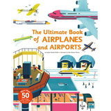 The Ultimate Book of Airplanes and Airports