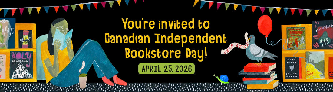 Canadian Independent Bookstore Day on April 25th, 2026