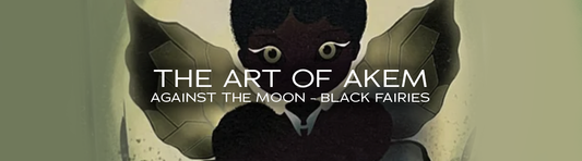 The Art of AKEM - Against the Moon - Black Fairies