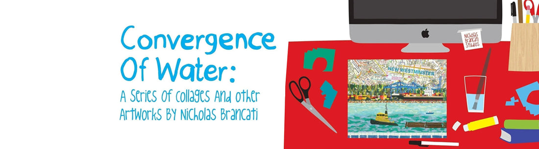 Art Exhibit:  Convergence of Water - A Series of Collages and other Artworks by Nicholas Brancati