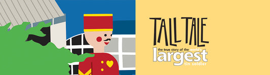 Tall Tale: The story of the word's largest Tin Soldier