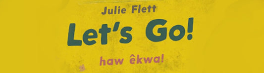 Let's Go by Julie Flett - On Skateboarding & Motherhood