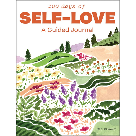 100 Days of Self-Love: A Guided Journal to Help You Calm Self-Criticism and Learn to Love Who You Are