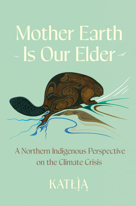 Mother Earth Is Our Elder
