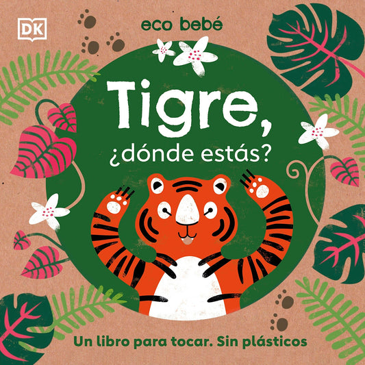 Tigre, Â¿dÃ³nde estÃ¡s? (Eco Baby Where Are You Tiger?)