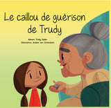 Le caillou de guerison de Trudy