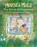 Mouse &amp; Mole: The Secret of Happiness