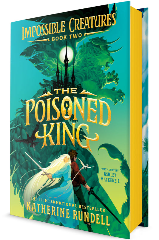 The Poisoned King (Impossible Creatures, Book 2)
