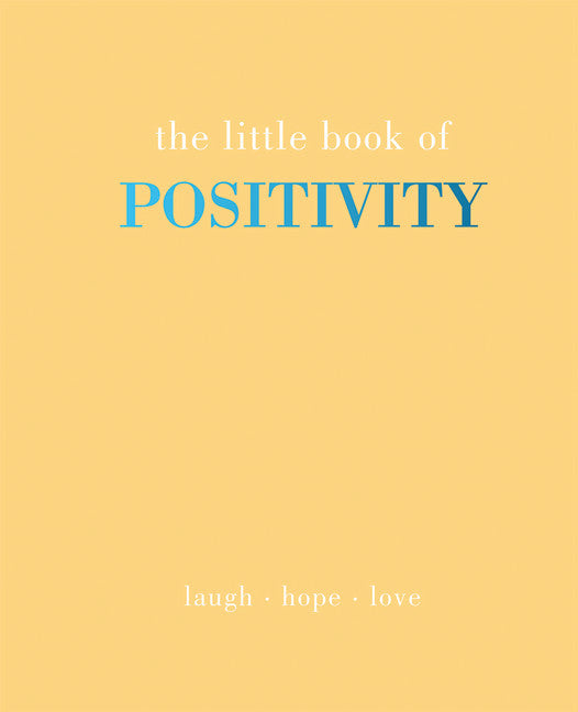 The Little Book of Positivity