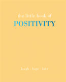 The Little Book of Positivity