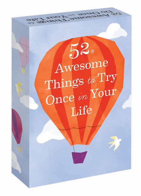 52 Awesome Things to Try Once in Your Life